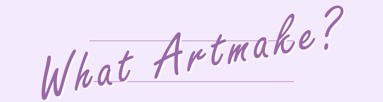 WhatArtmake?